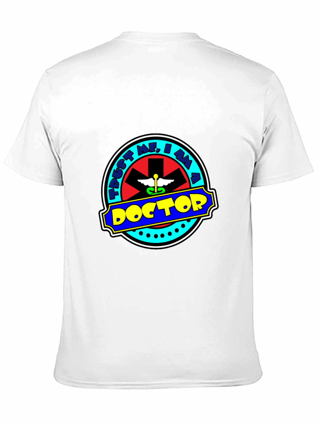 Trust Me Im A Doctor Graphic T-Shirt