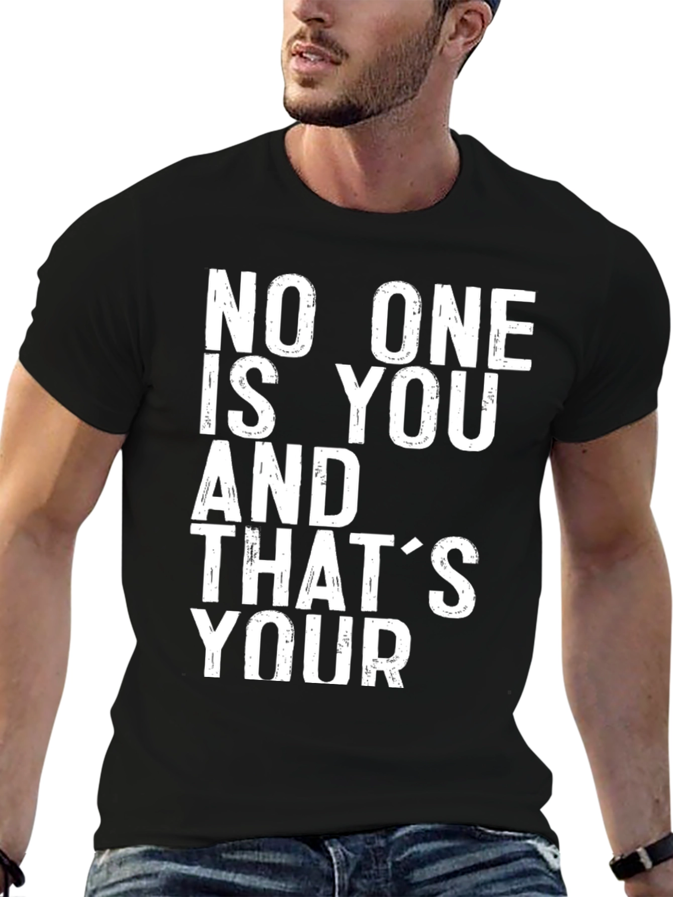Inspirational No One Is You Graphic T-Shirt