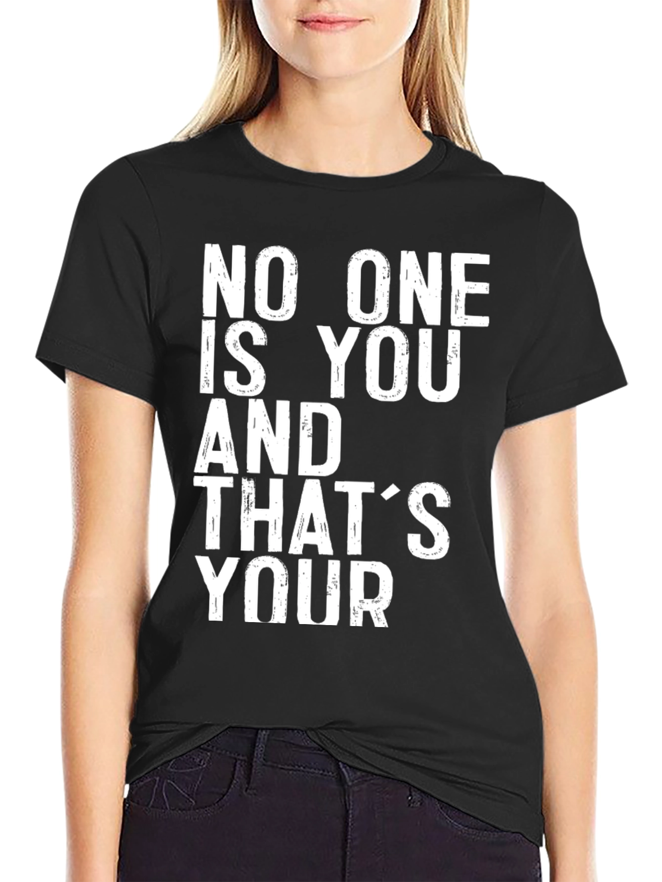 Inspirational No One Is You Graphic T-Shirt