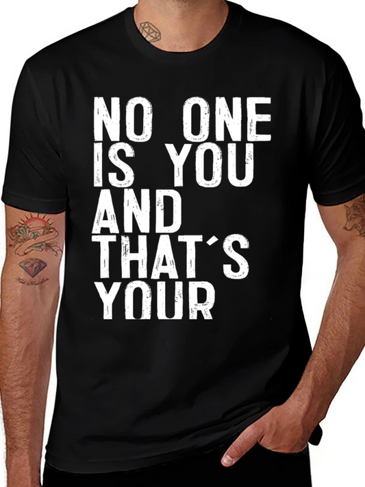 Inspirational No One Is You Graphic T-Shirt