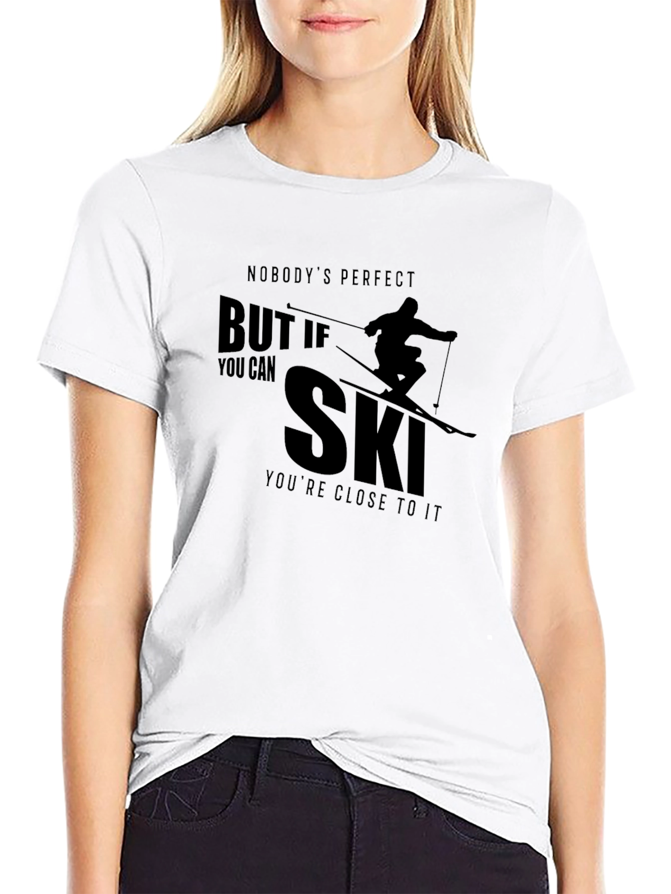 Nobodys Perfect Ski T-Shirt