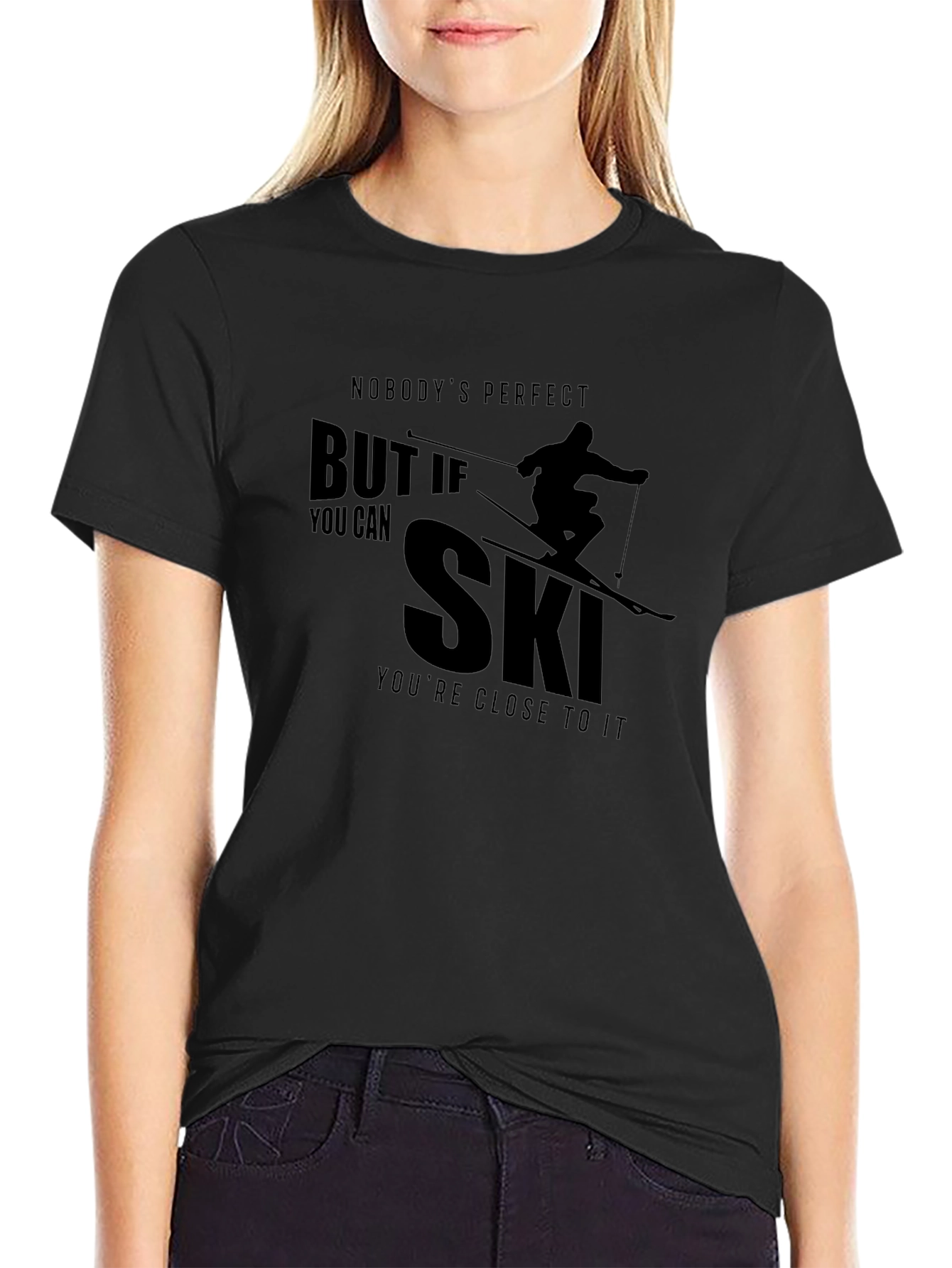 Nobodys Perfect Ski T-Shirt