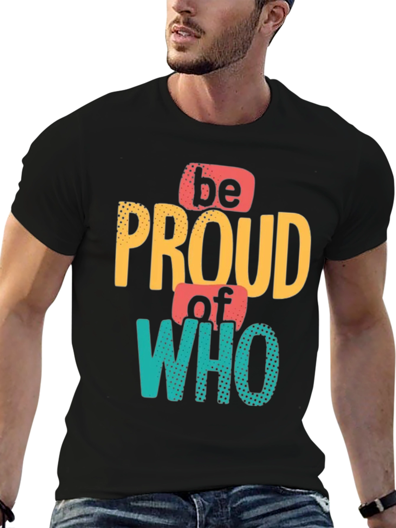 Be Proud Who You Are Mens Black Graphic Tee