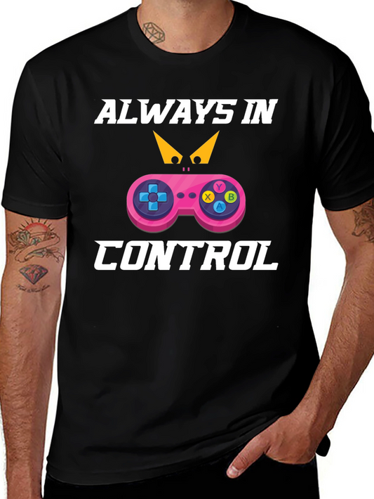 Always in Control Gaming T-Shirt