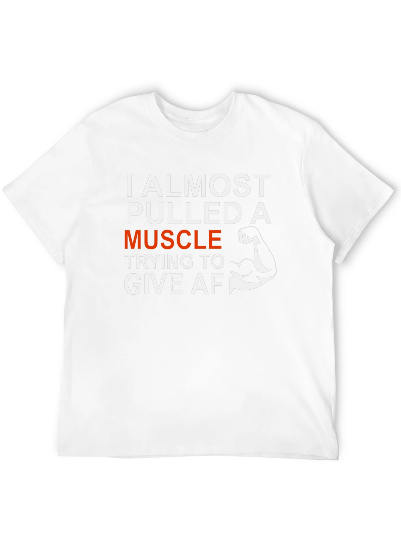 I Almost Pulled A Muscle Graphic T-Shirt