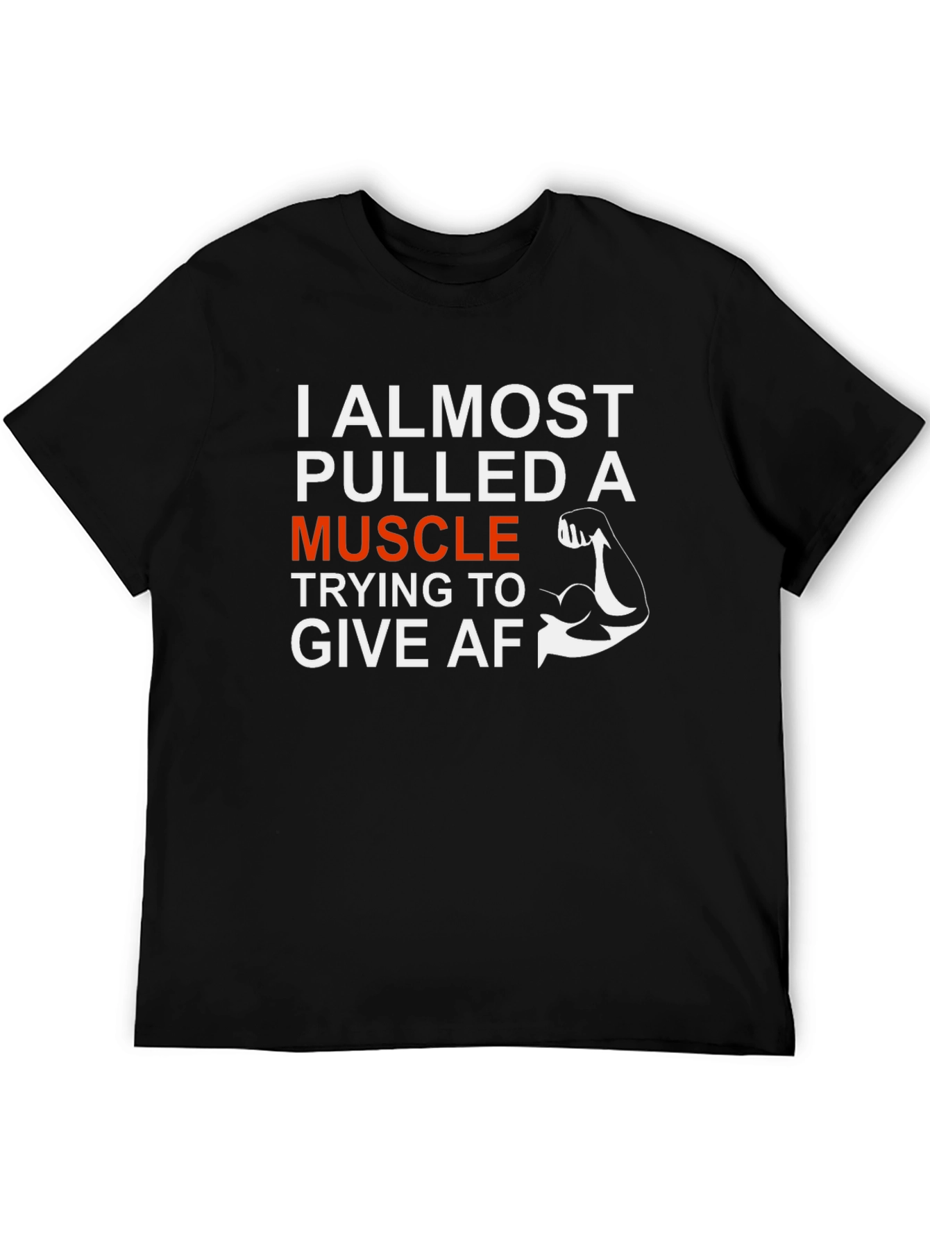 I Almost Pulled A Muscle Graphic T-Shirt