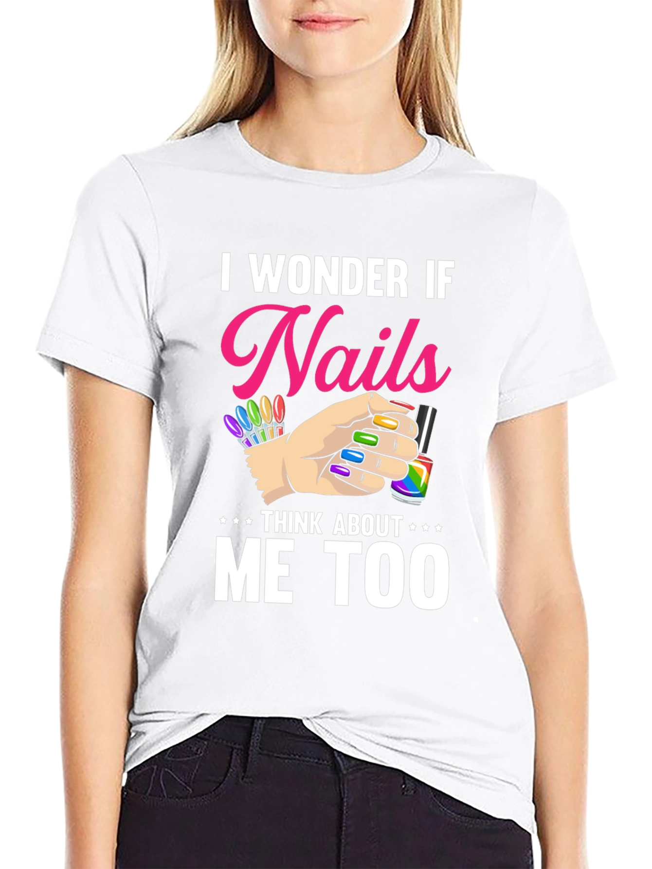 Nails Think About Me Too T-Shirt