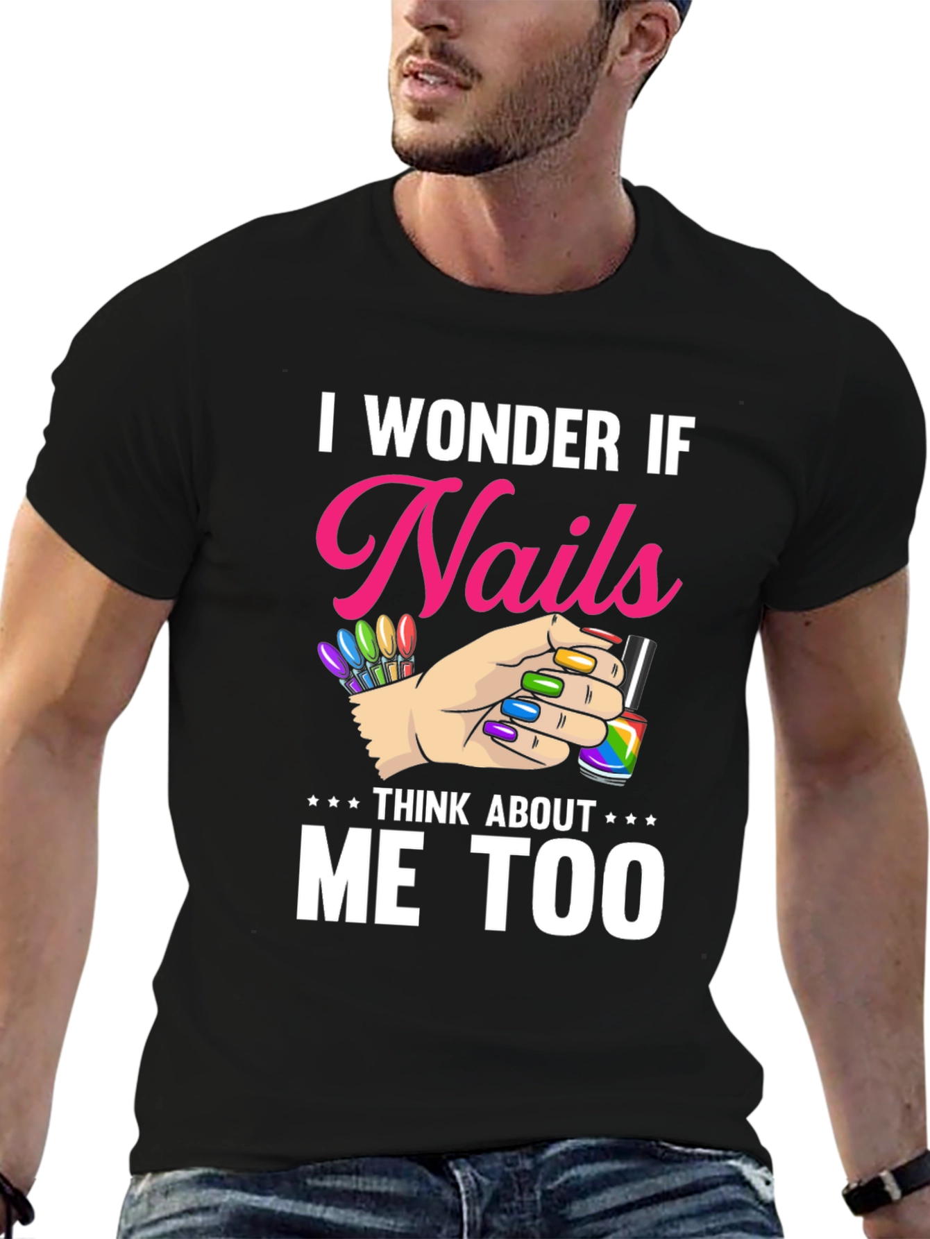 Nails Think About Me Too T-Shirt