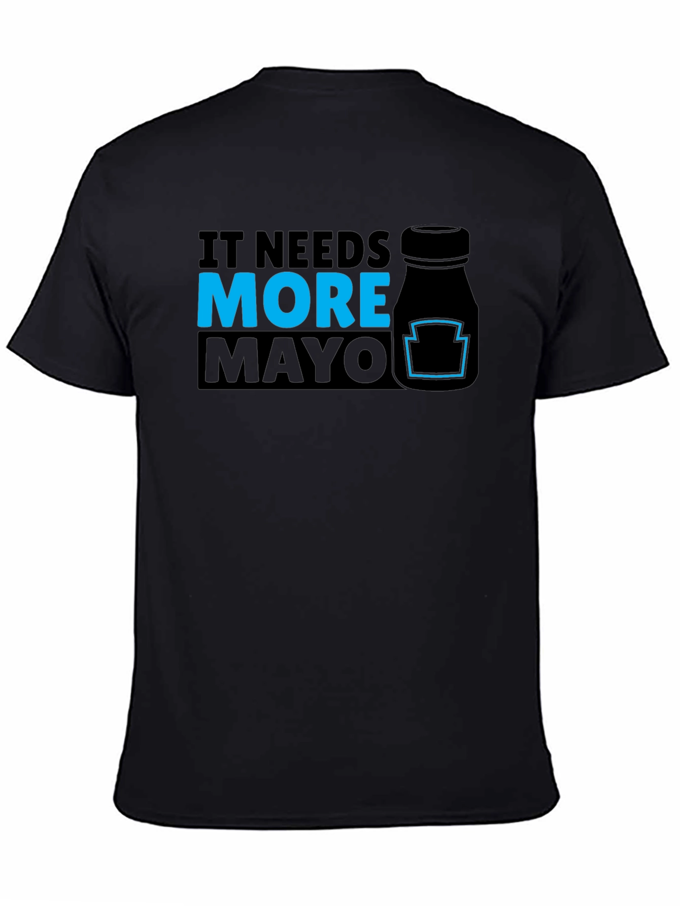 It Needs More Mayo Graphic T-Shirt
