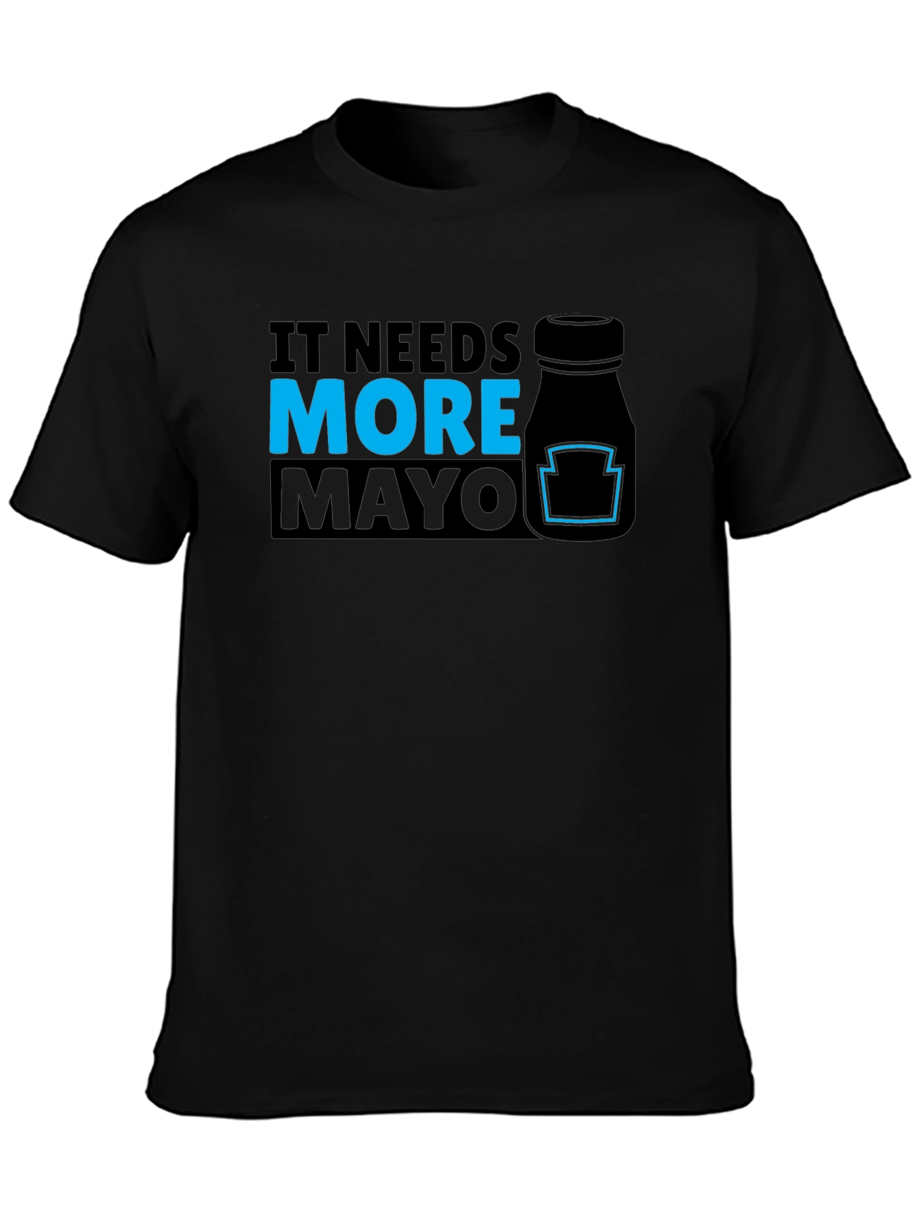 It Needs More Mayo Graphic T-Shirt
