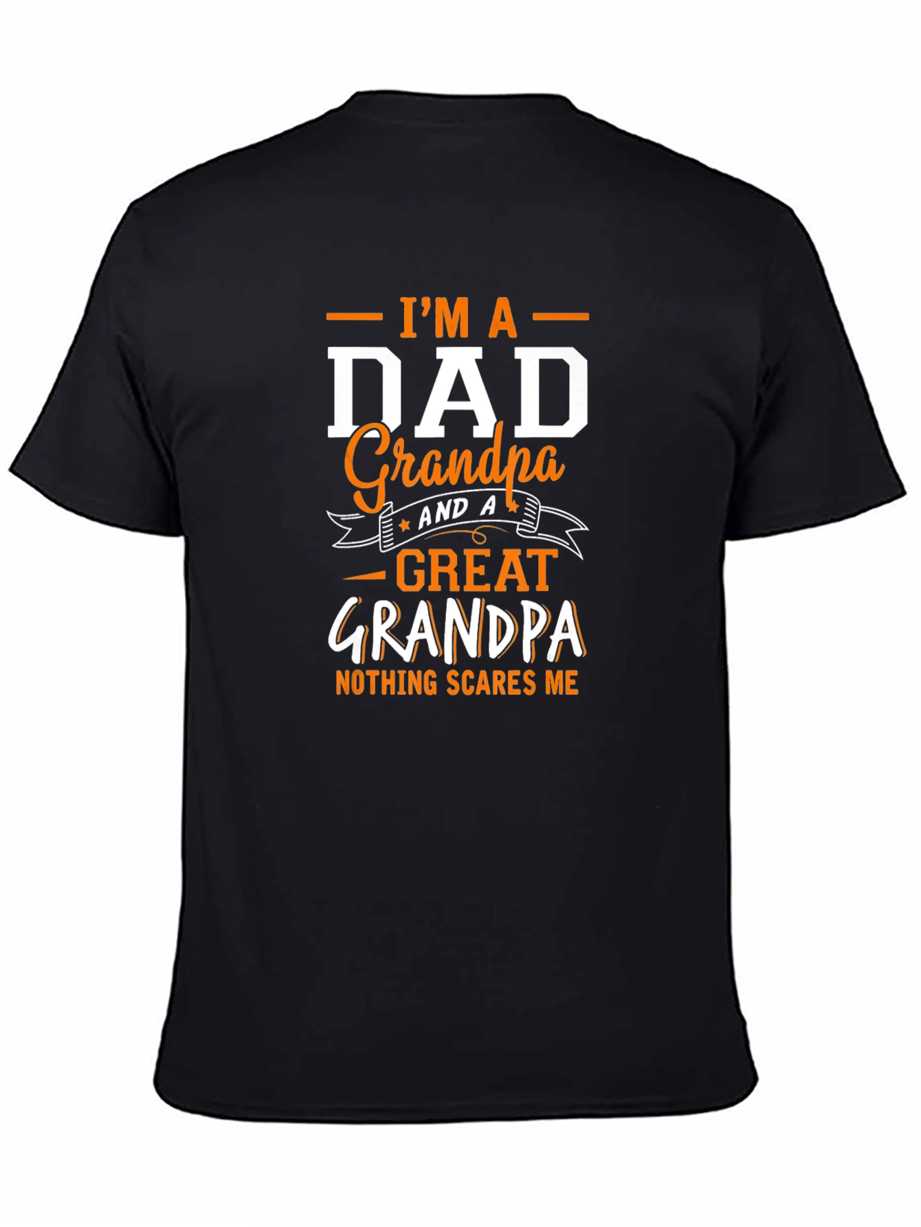 Im A Dad Grandpa Great Grandpa T-Shirt