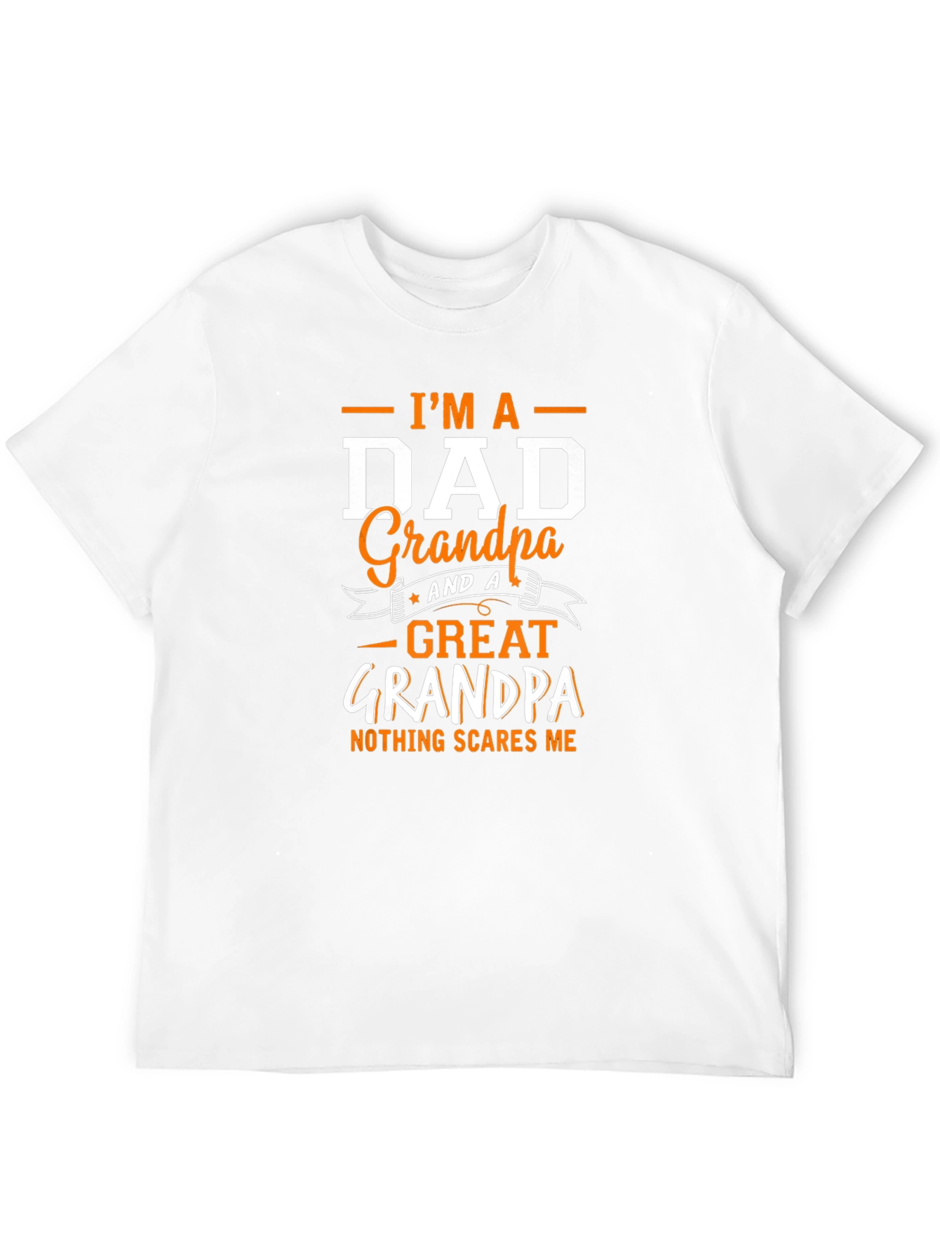 Im A Dad Grandpa Great Grandpa T-Shirt