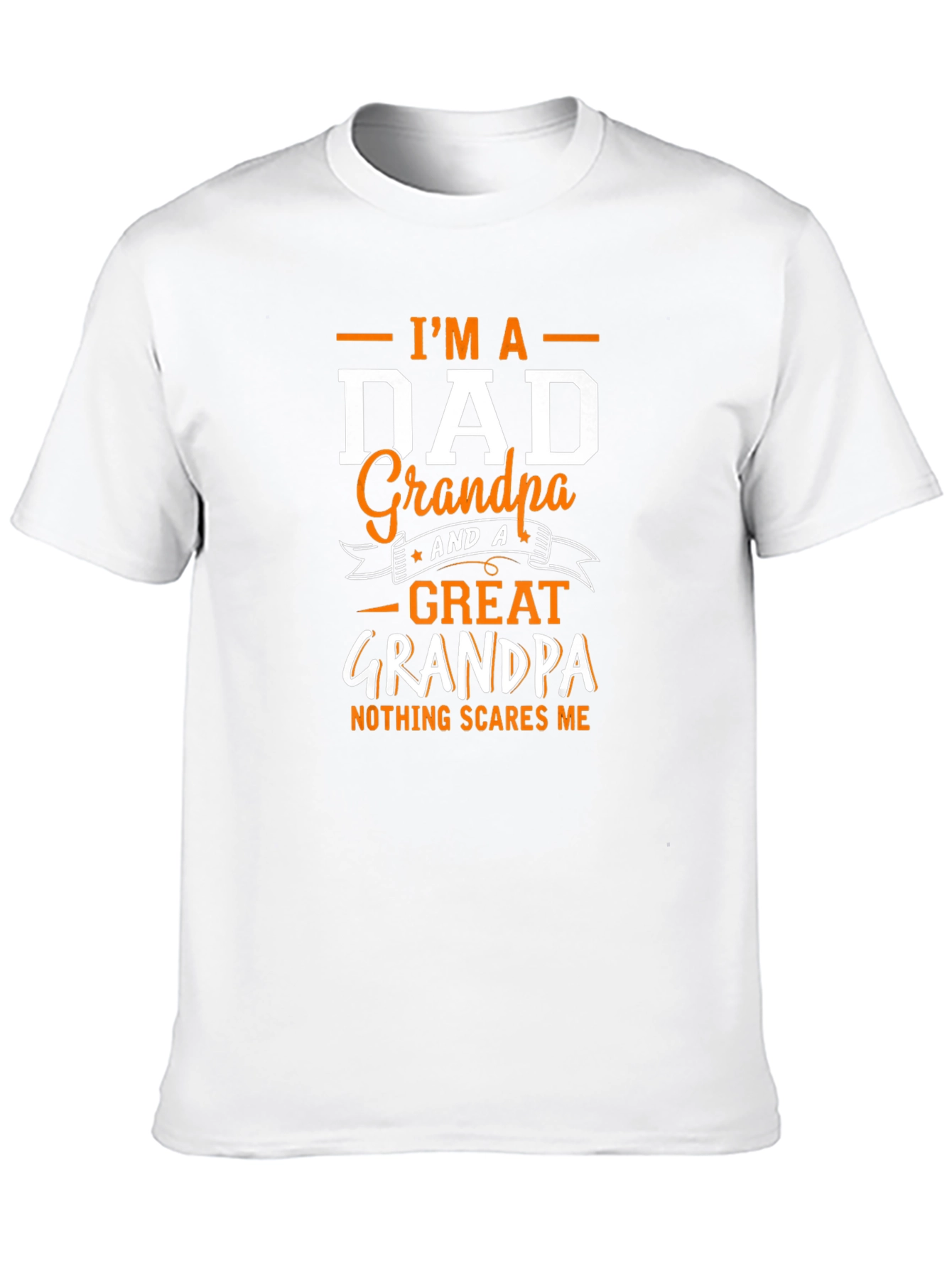 Im A Dad Grandpa Great Grandpa T-Shirt