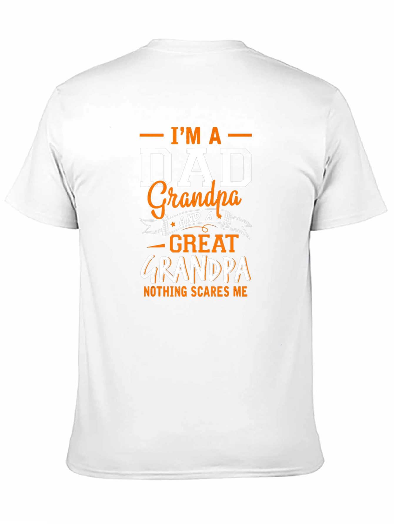 Im A Dad Grandpa Great Grandpa T-Shirt