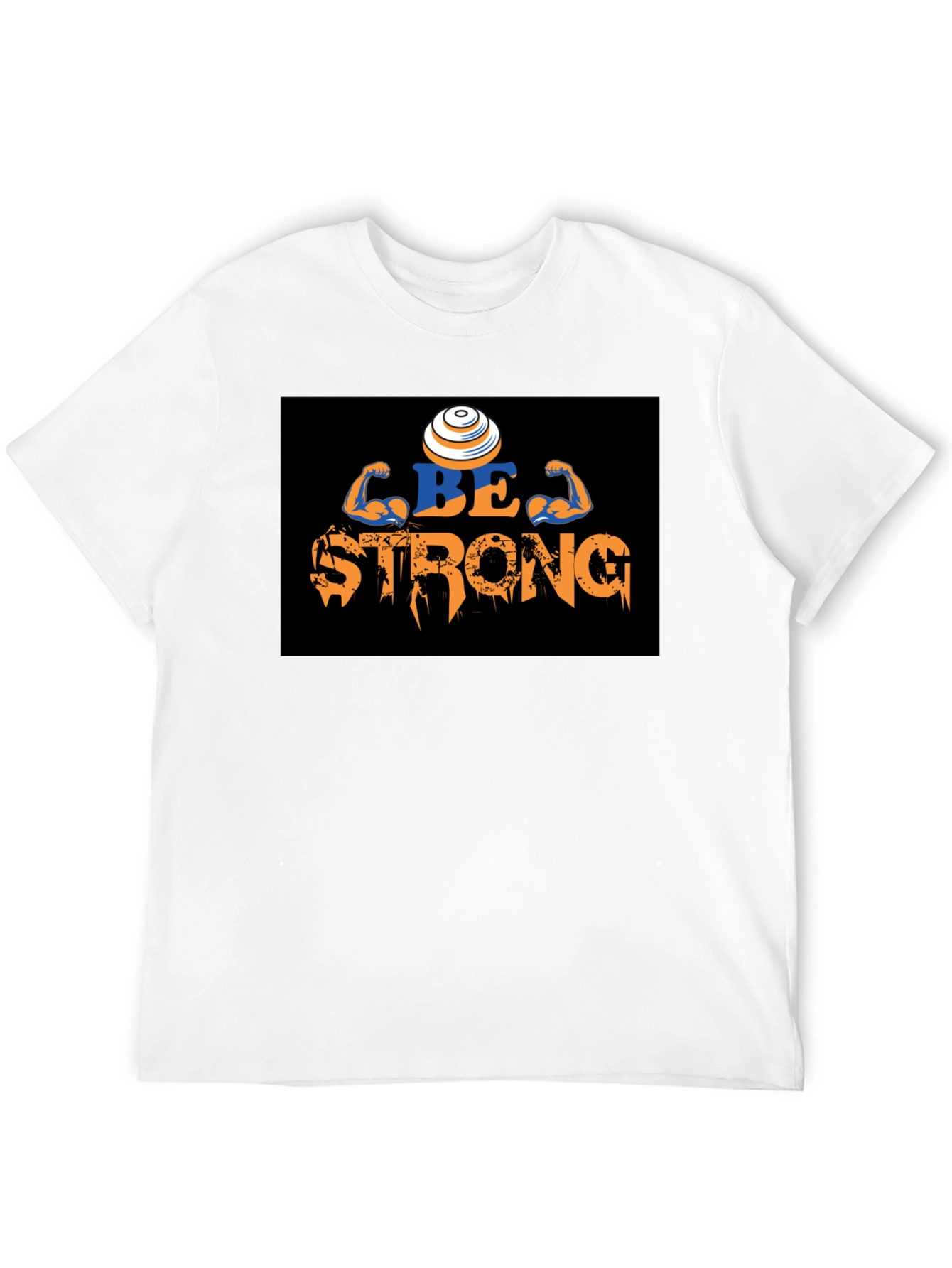 Be Strong T-Shirt