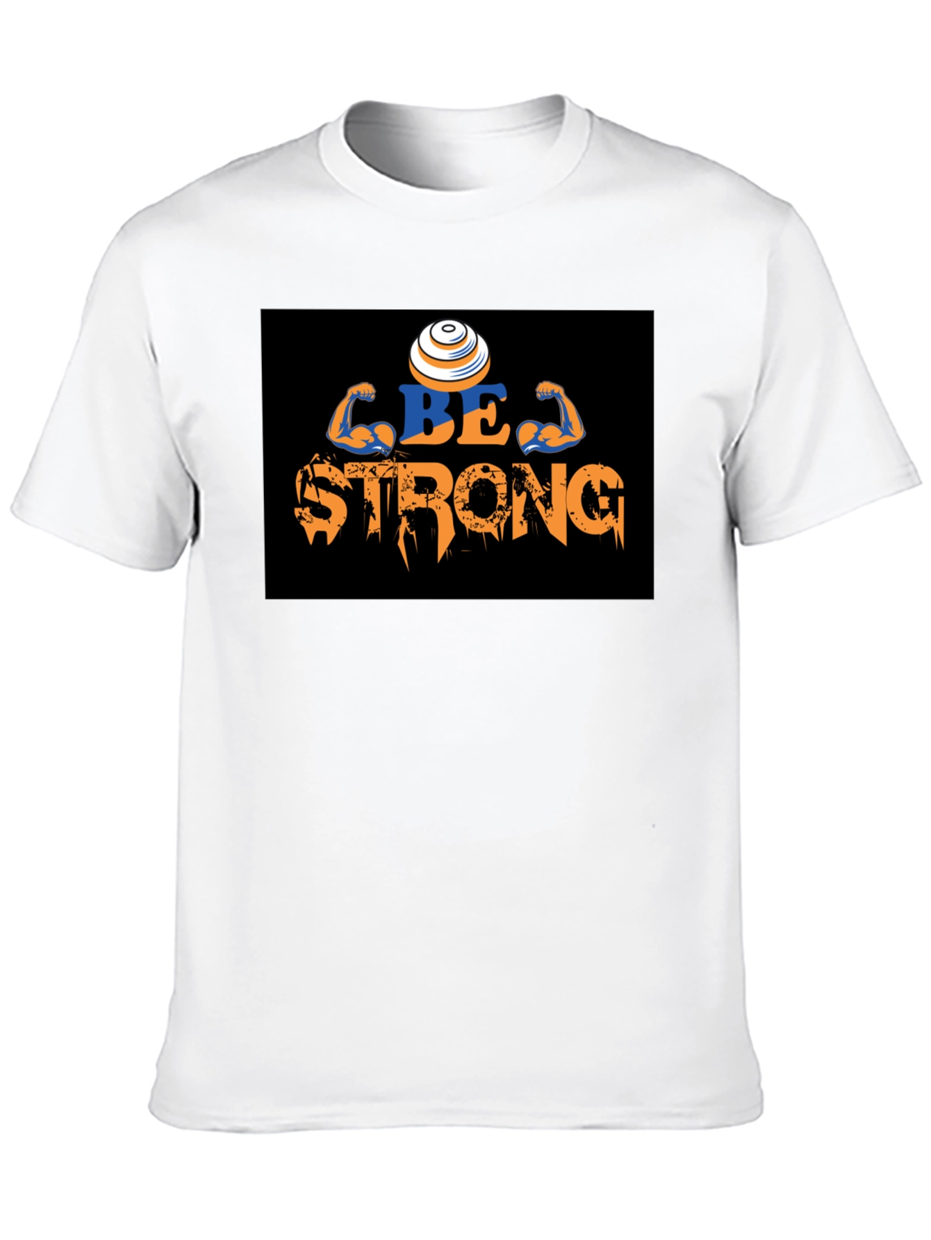 Be Strong T-Shirt