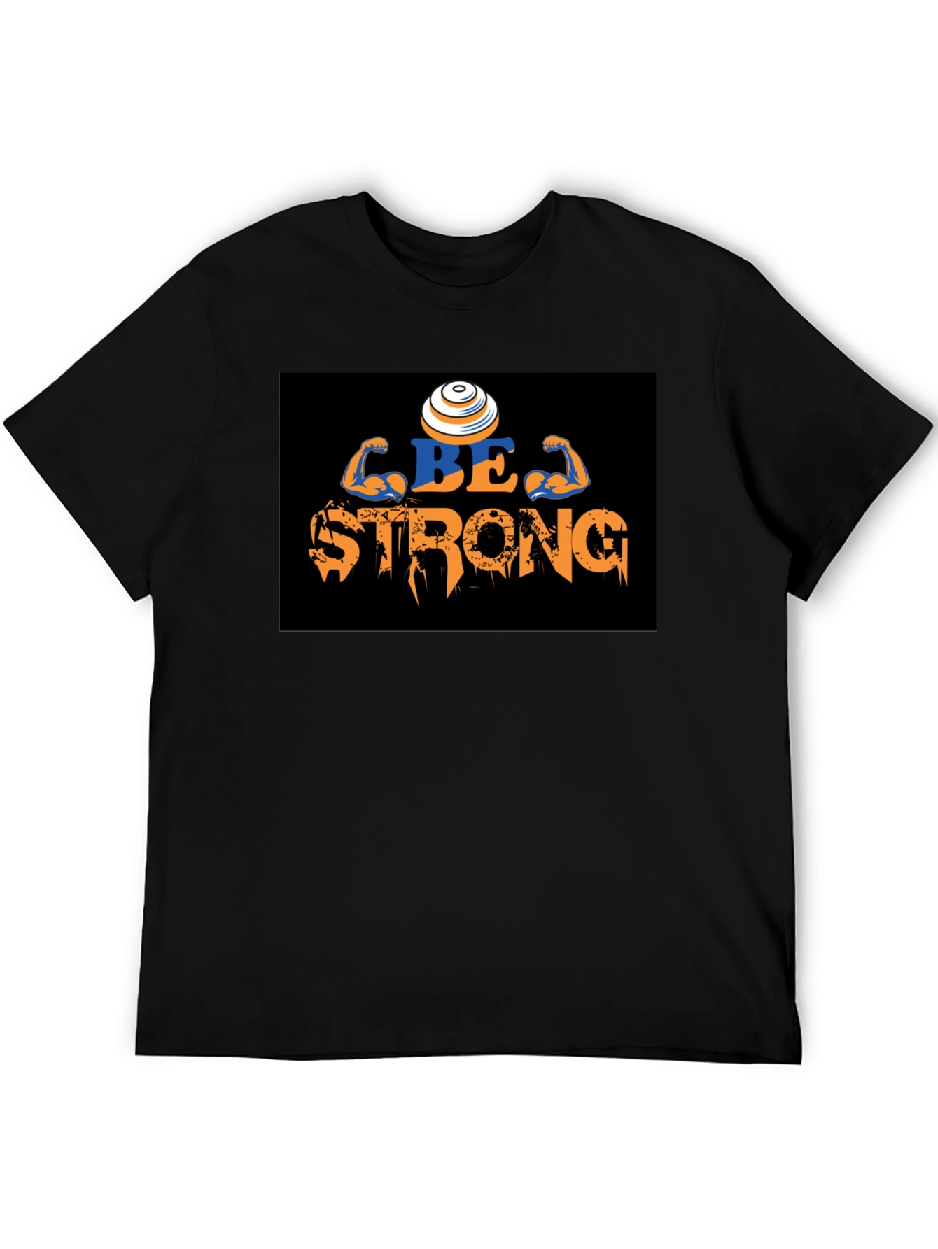 Be Strong T-Shirt