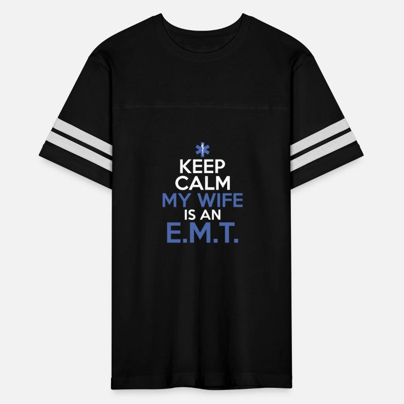 Keep Calm My Wife Is An E.M.T. Medical Technician