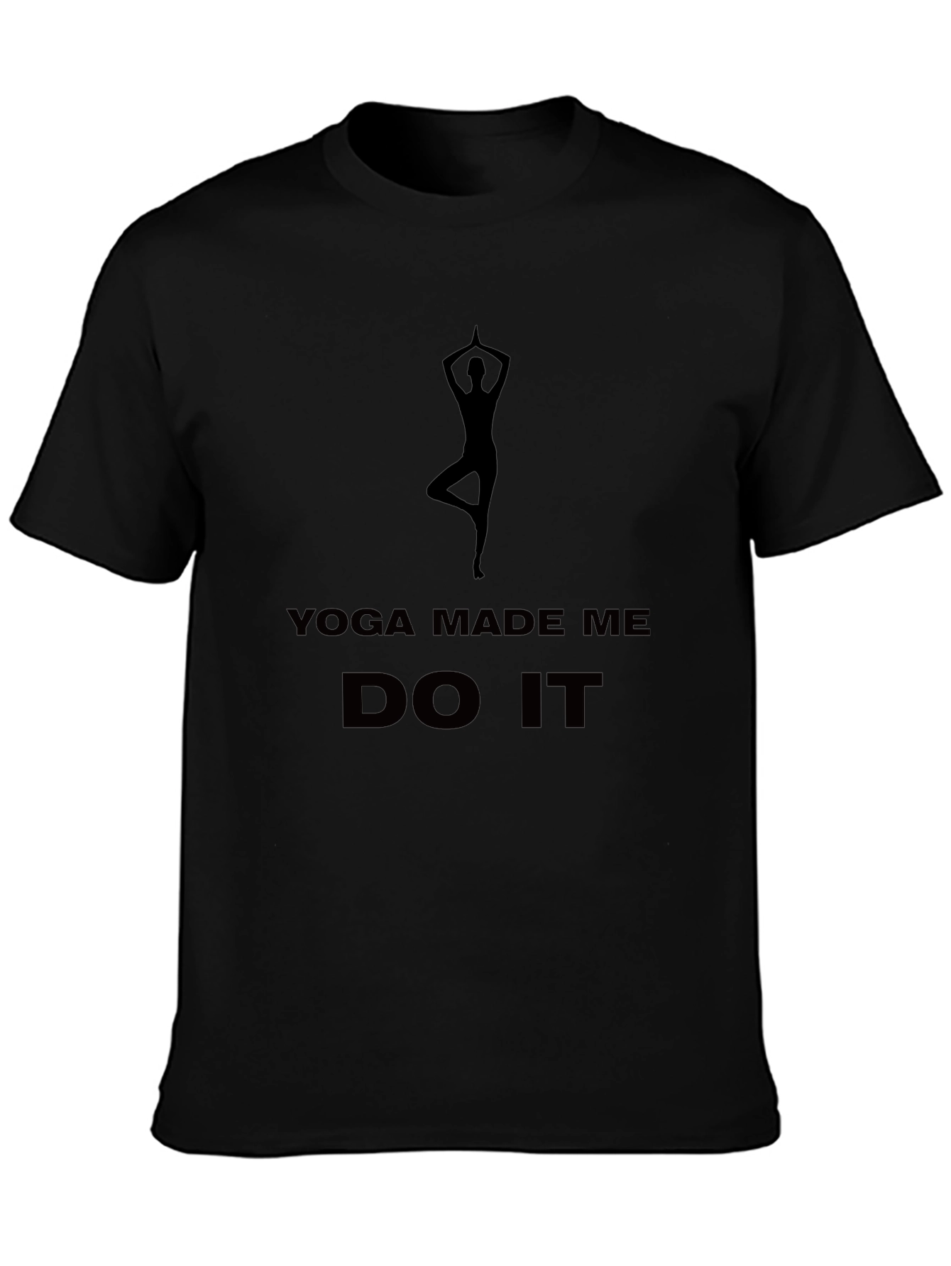 Yoga Made Me Do It T-Shirt - Black