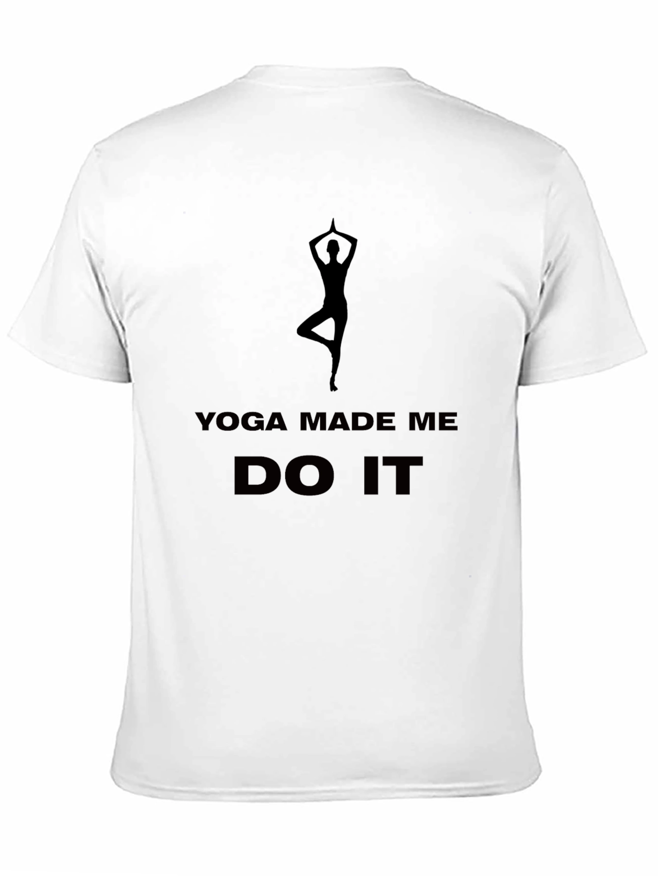 Yoga Made Me Do It T-Shirt - Black