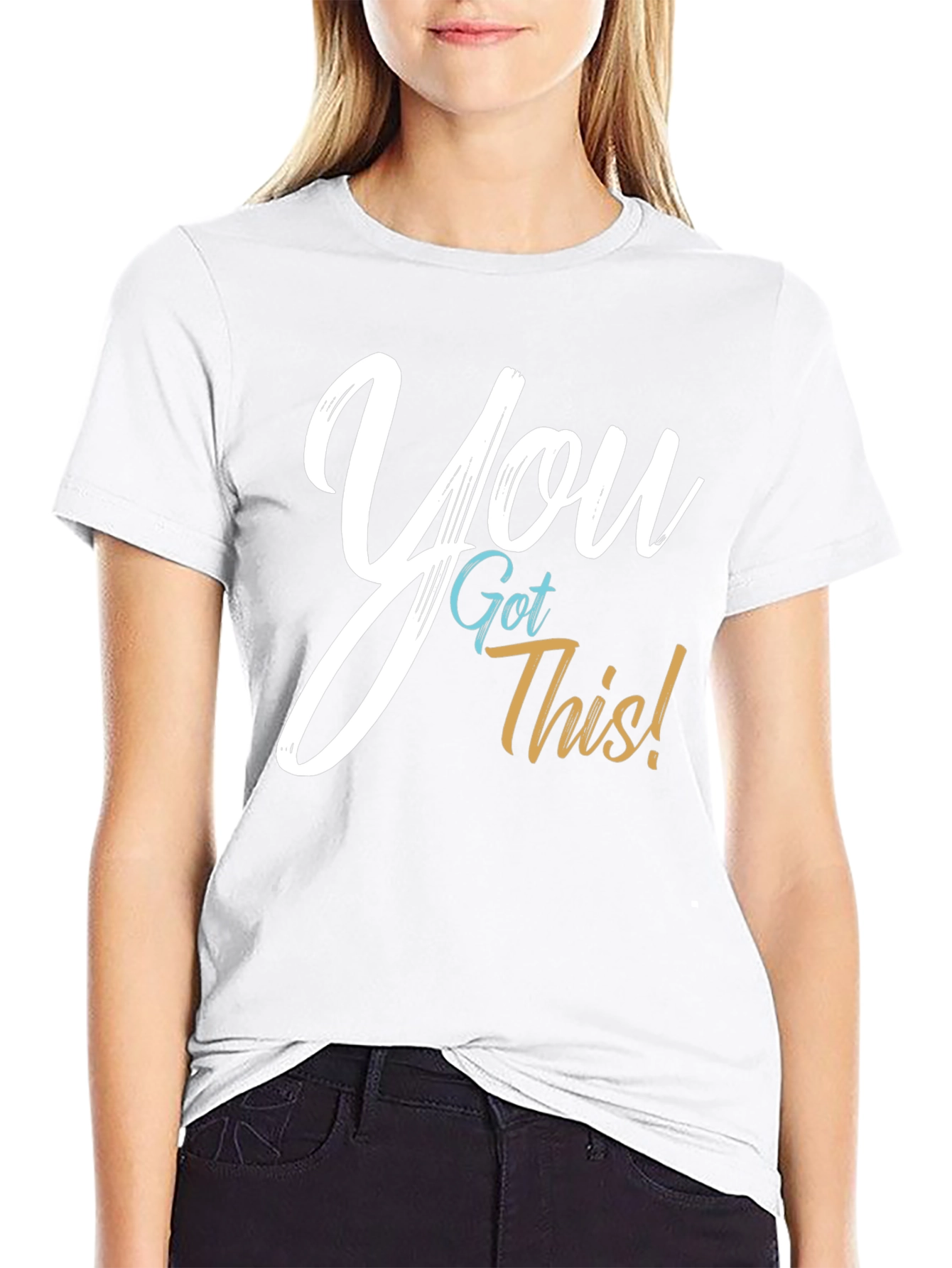 You Got This! Graphic T-Shirt - Motivational Tee