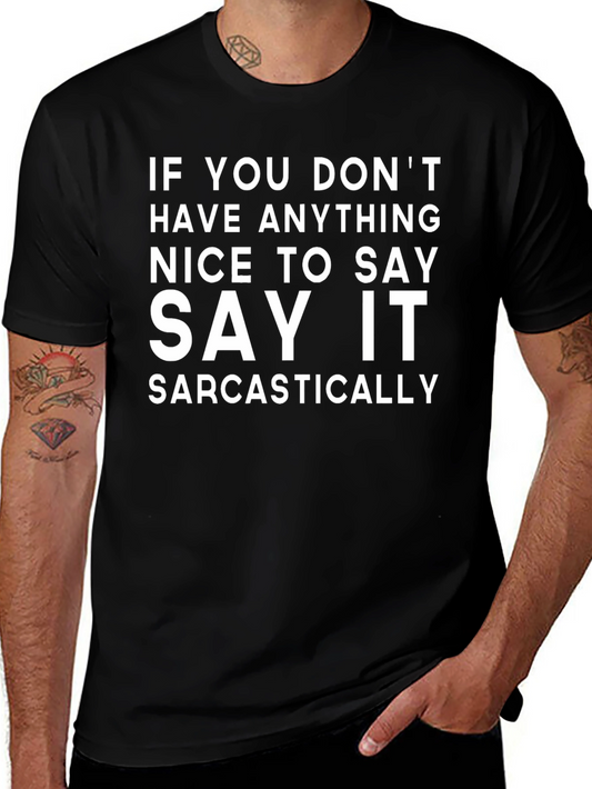 Sarcastic Statement T-Shirt - Funny Humor Tee