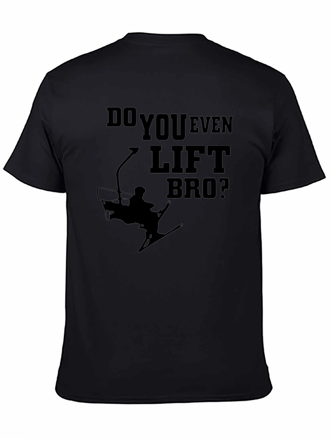Do You Even Lift Bro? Ski Lift Graphic Tee