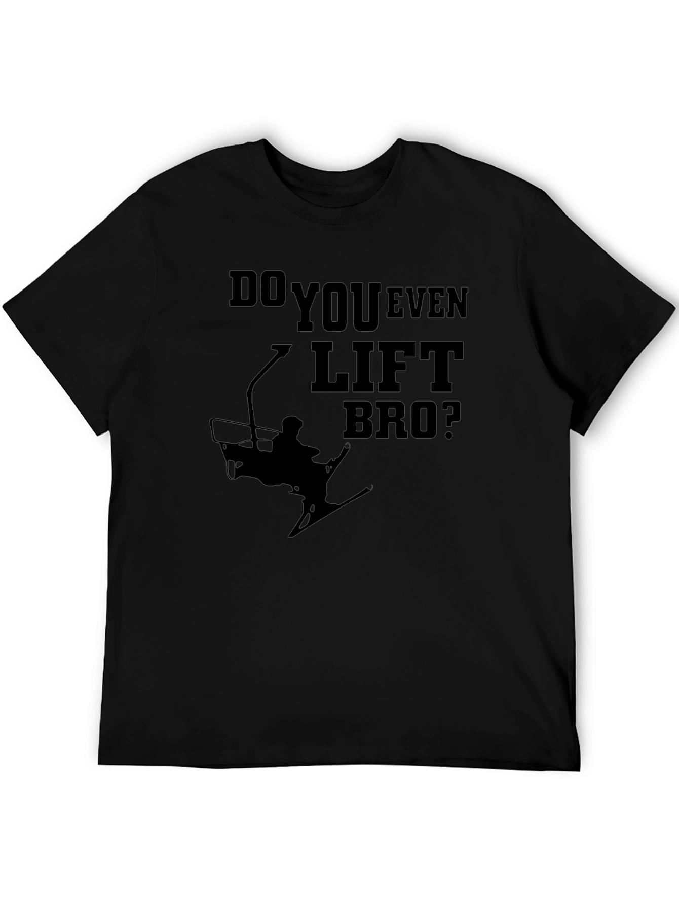 Do You Even Lift Bro? Ski Lift Graphic Tee