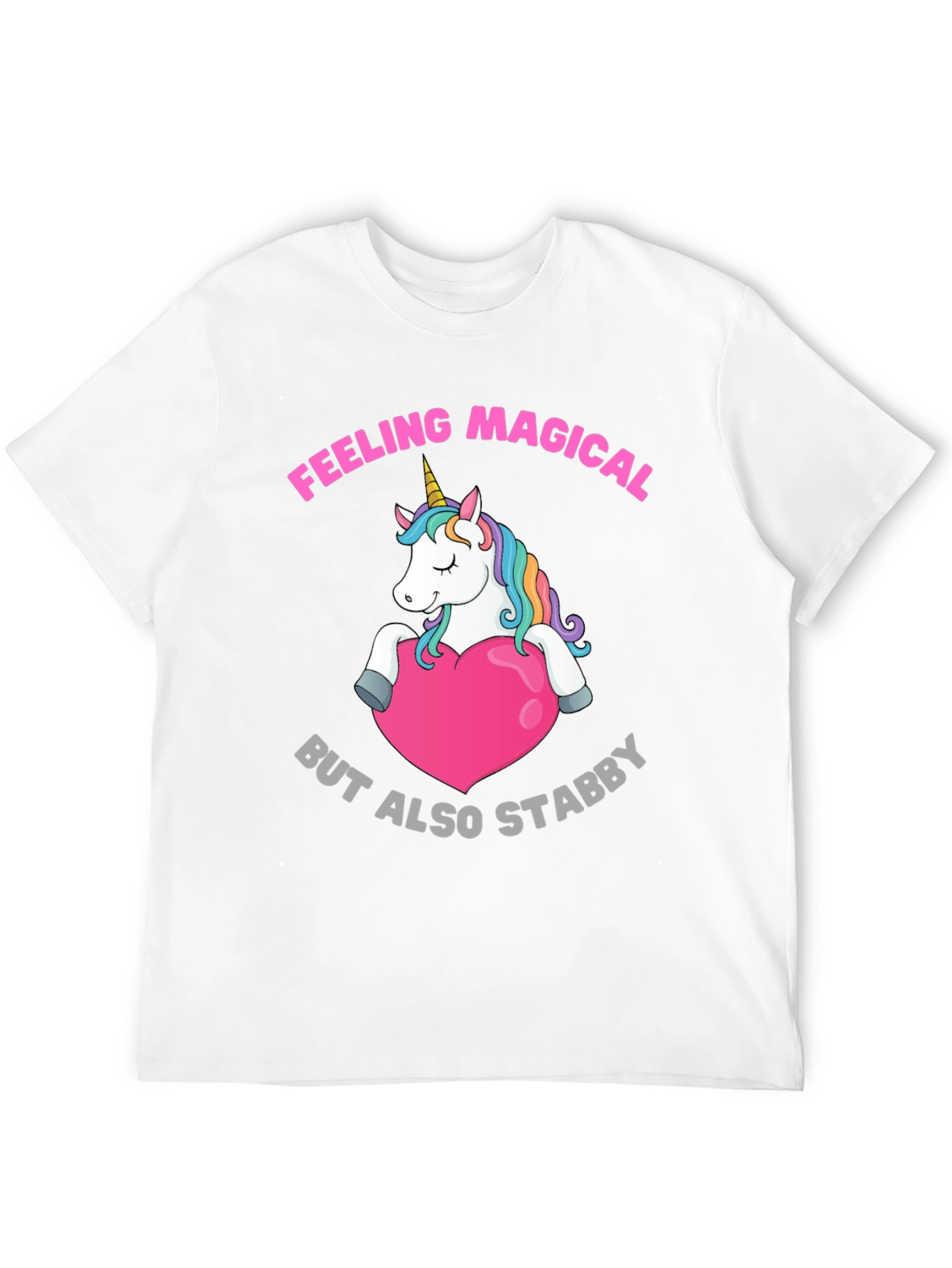 Feeling Magical But Also Stabby T-Shirt