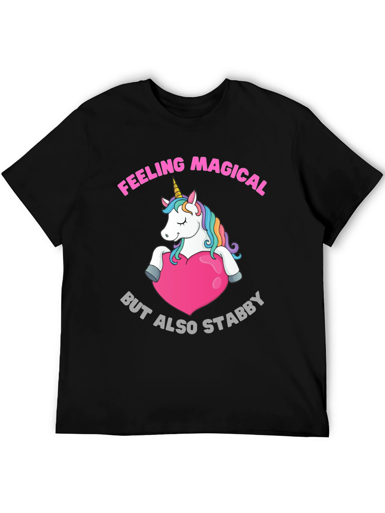 Feeling Magical But Also Stabby T-Shirt