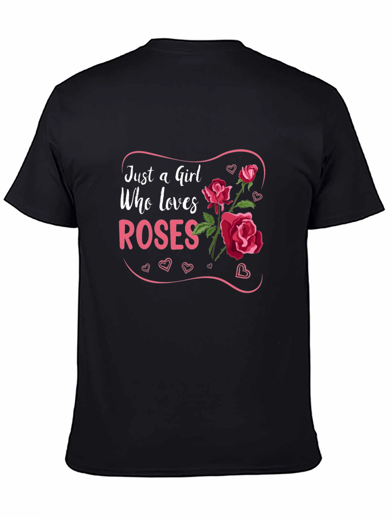 Just a Girl Who Loves Roses Graphic Tee