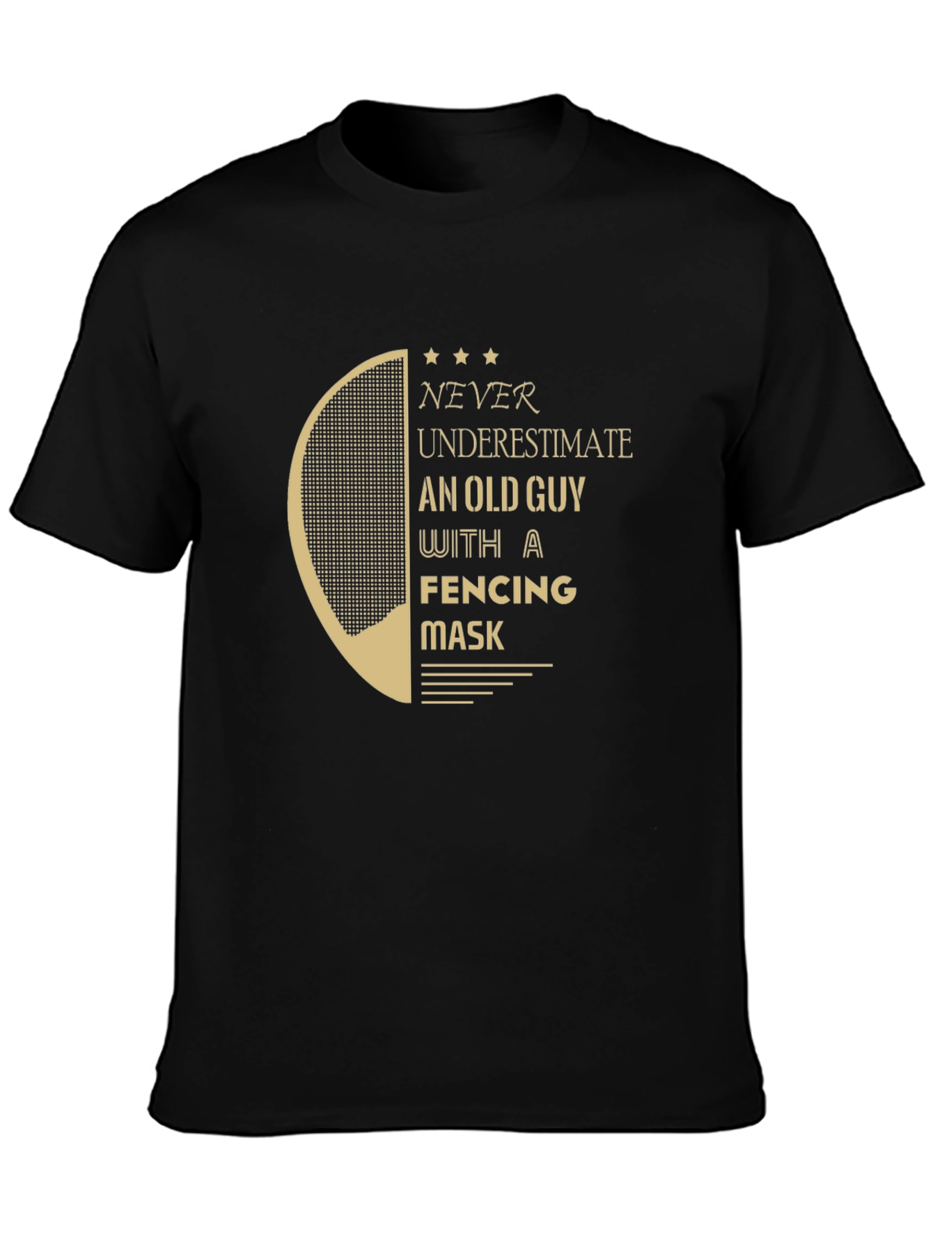 Never Underestimate Fencing Old Guy Black T-Shirt