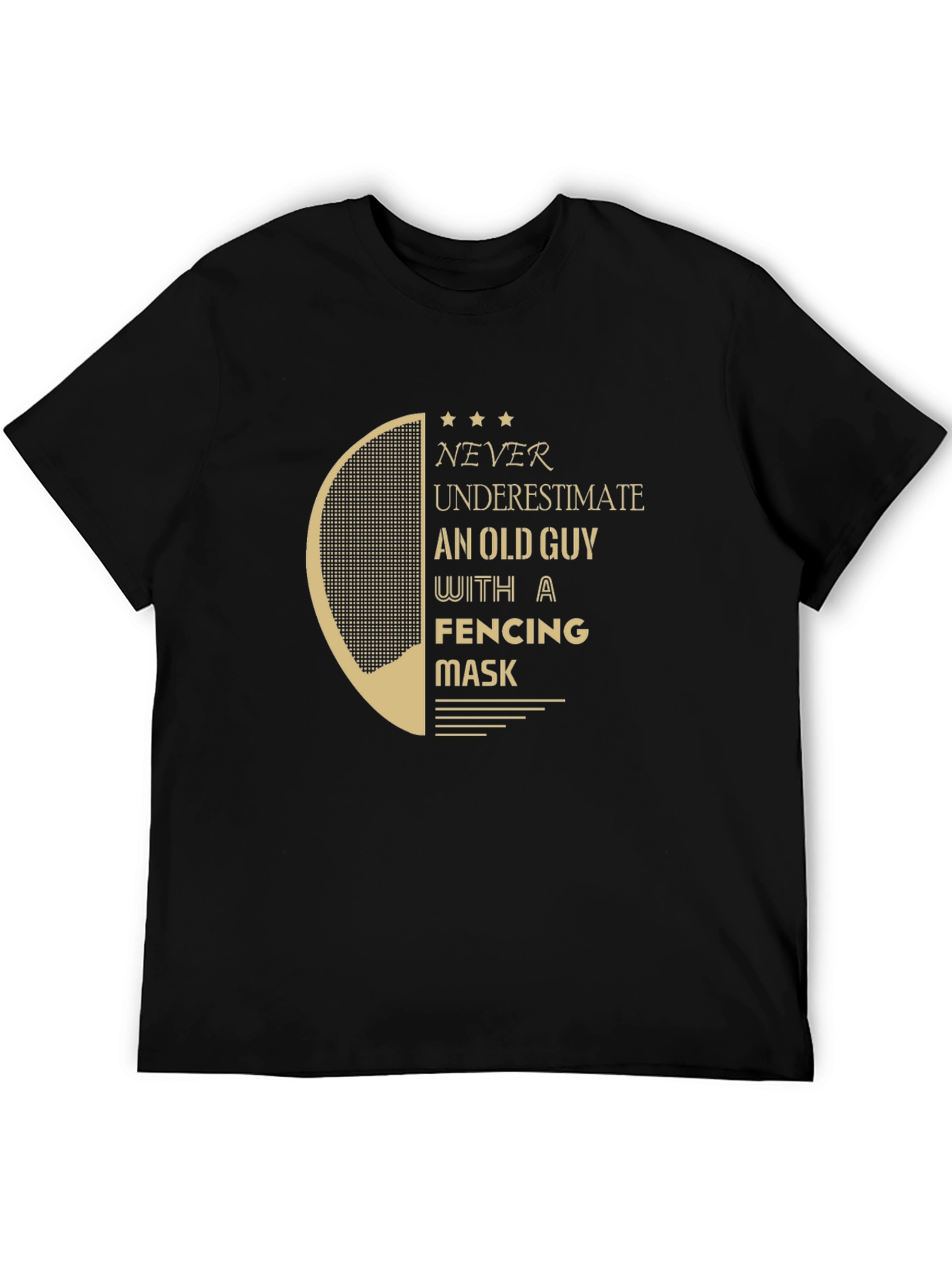 Never Underestimate Fencing Old Guy Black T-Shirt