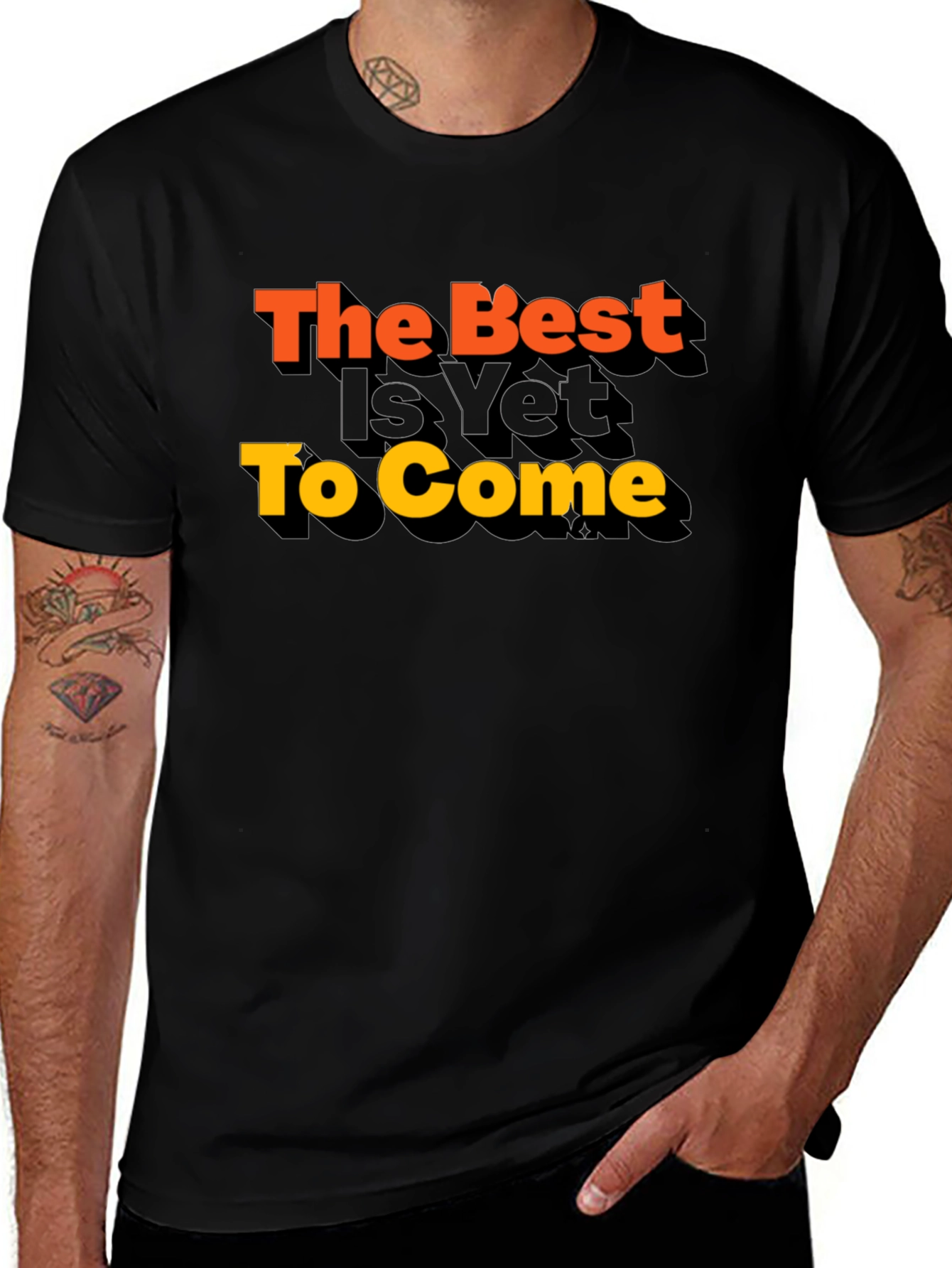 The Best Is Yet To Come Graphic Tee