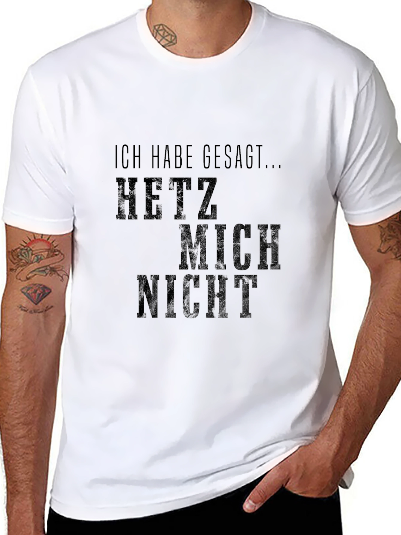 Ich Habe Gesagt Hetz Mich Nicht T-Shirt - Black