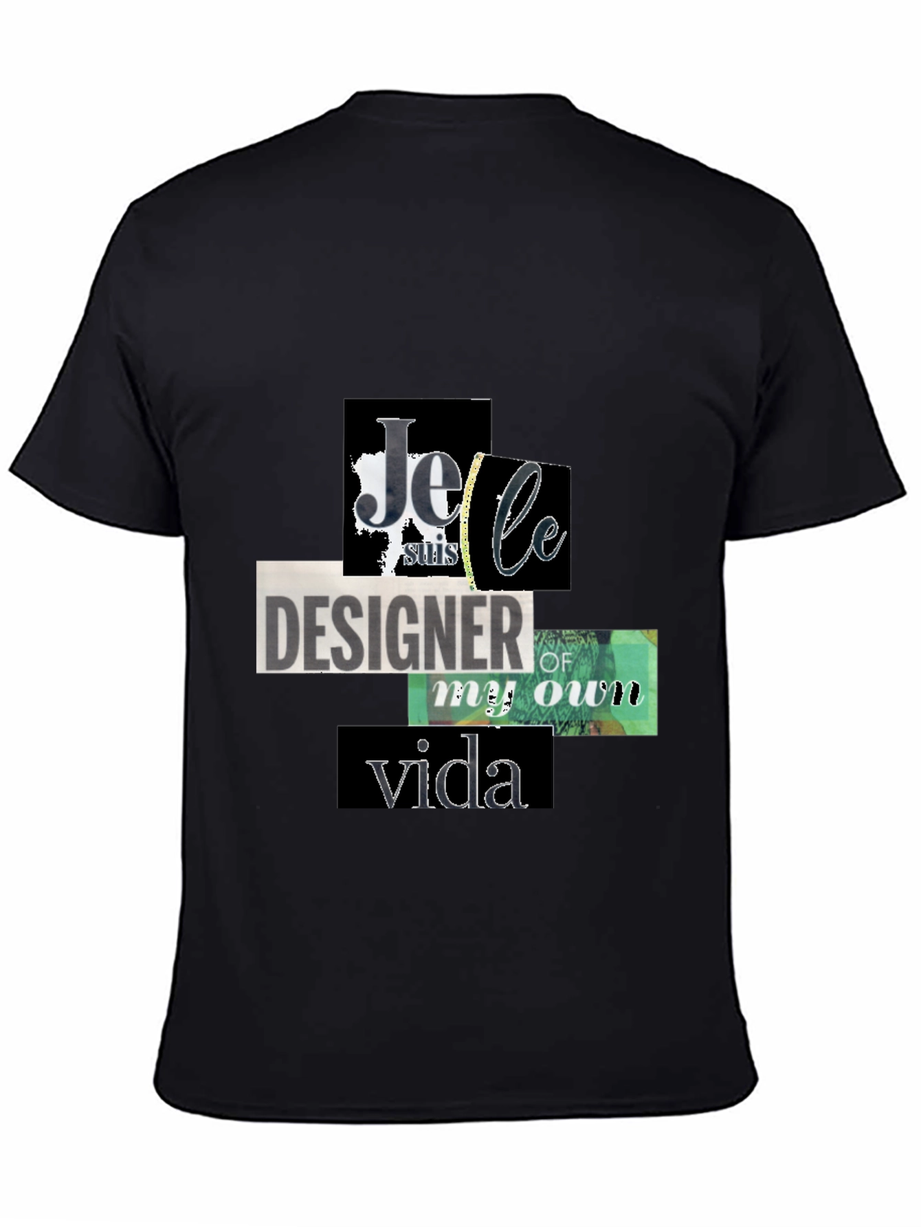 Je suis le Designer of My Own Vida T-Shirt