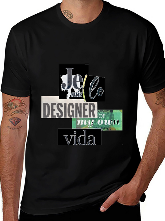 Je suis le Designer of My Own Vida T-Shirt