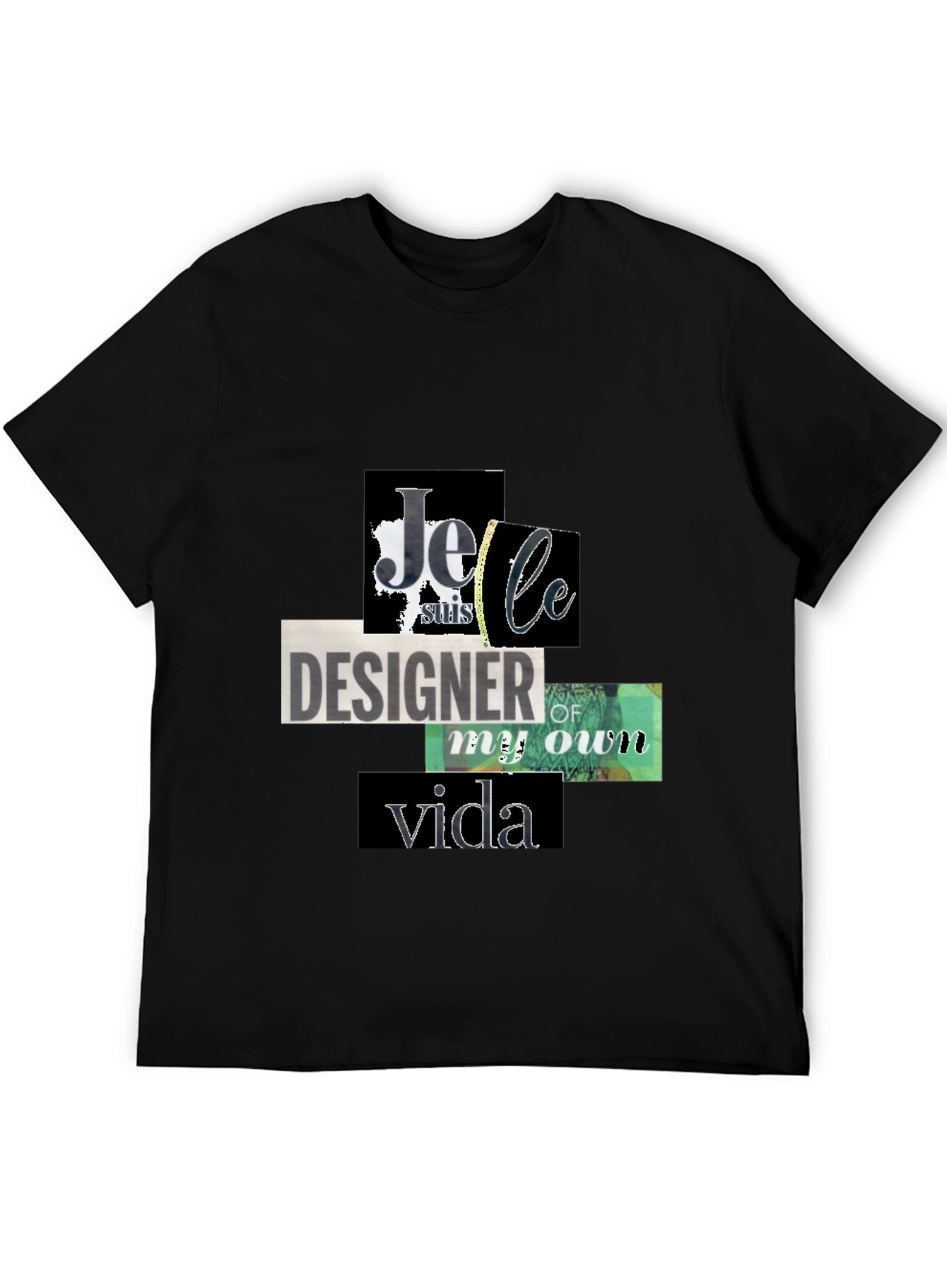 Je suis le Designer of My Own Vida T-Shirt
