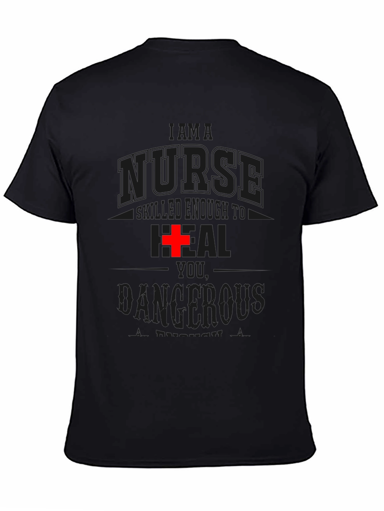 Im A Nurse Skilled and Dangerous T-Shirt