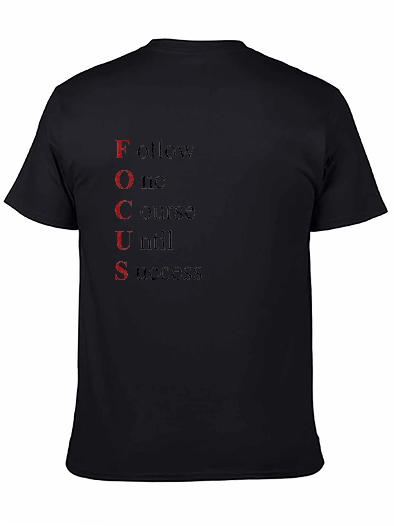 Motivational Focus T-Shirt - Follow One Course