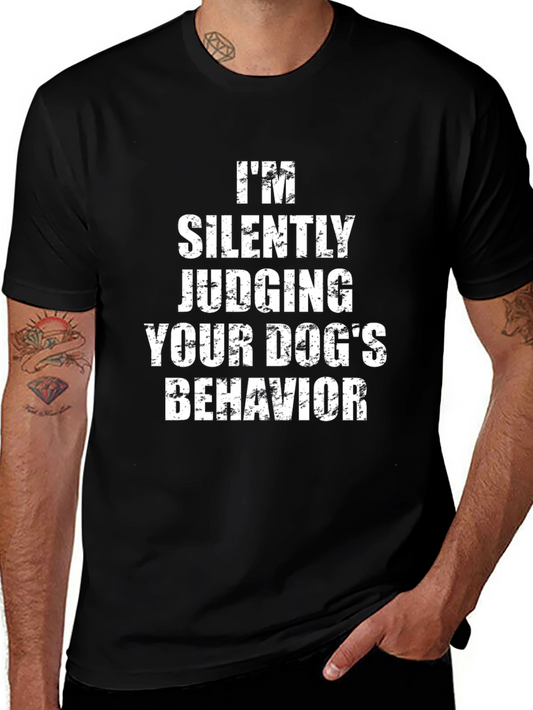 Dog Lover Novelty Tee: Silently Judging Your Dogs Behavior