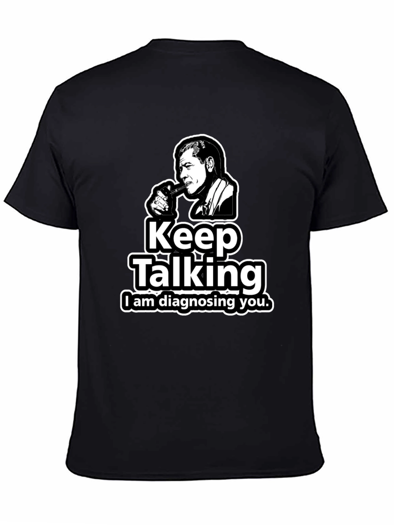 Keep Talking T-Shirt - Diagnosing You Tee