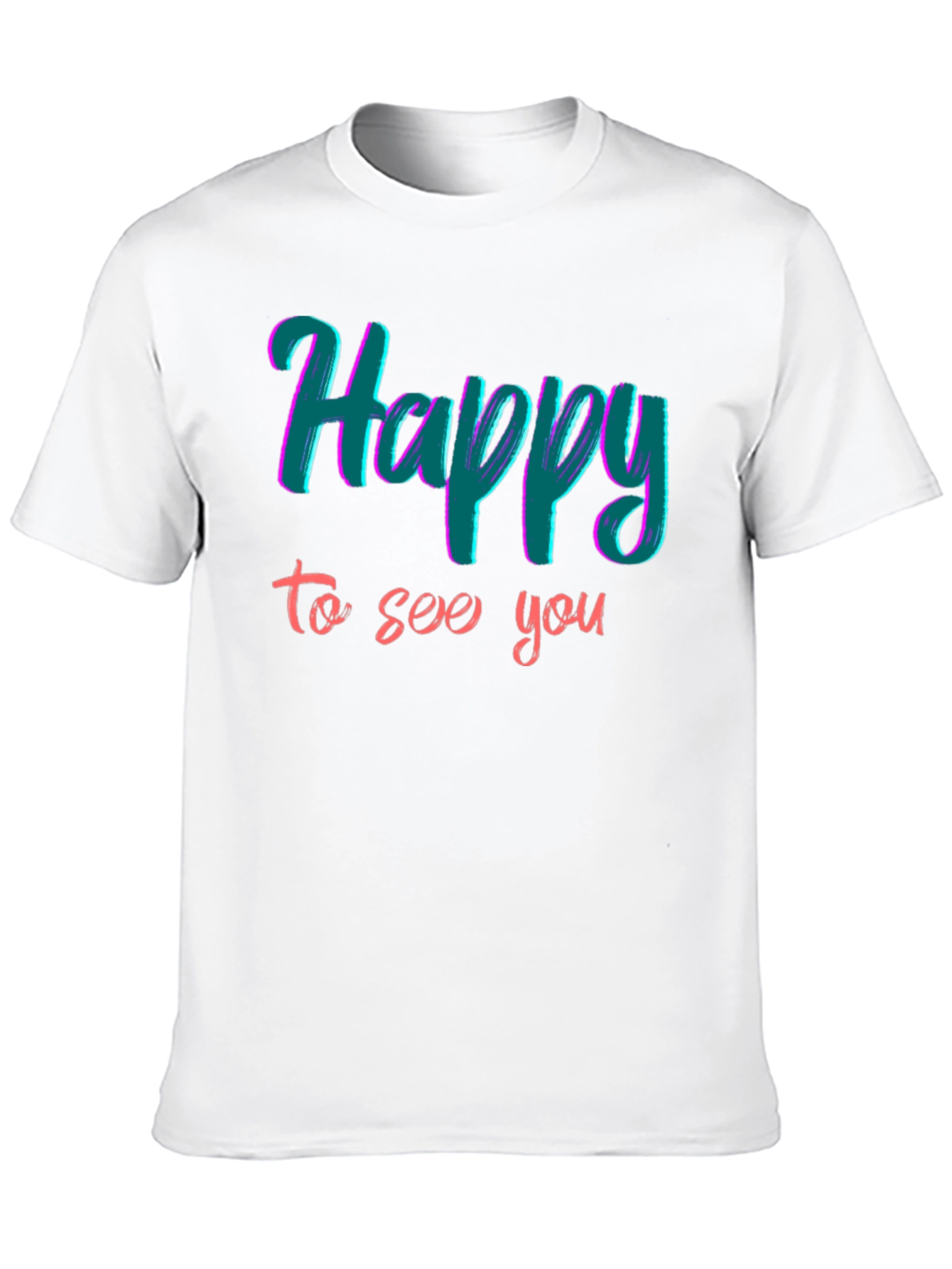 Happy To See You Graphic T-Shirt