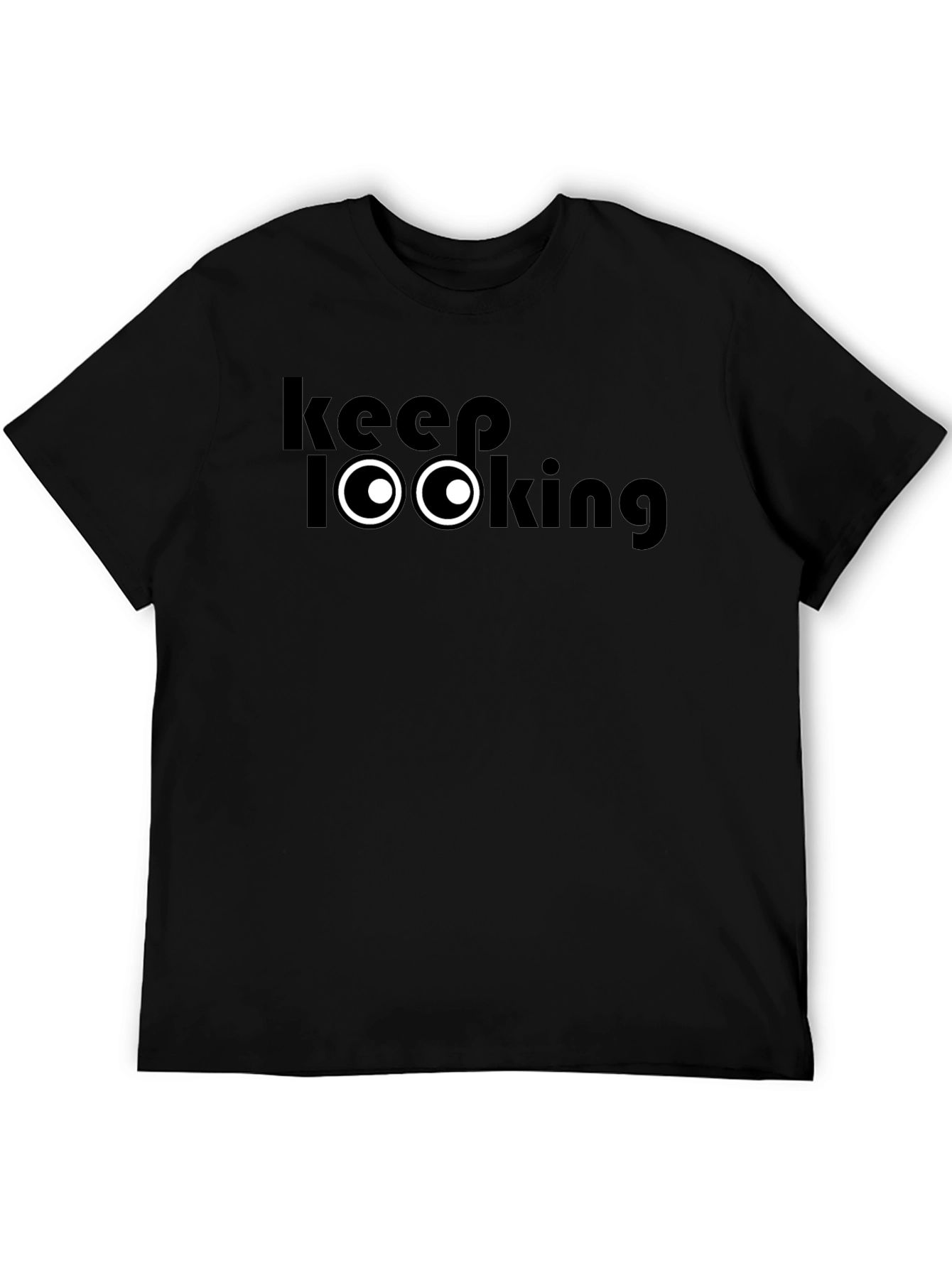 Keep Looking T-Shirt - Funny Graphic Tee