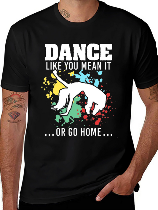 Dance Like You Mean It T-Shirt