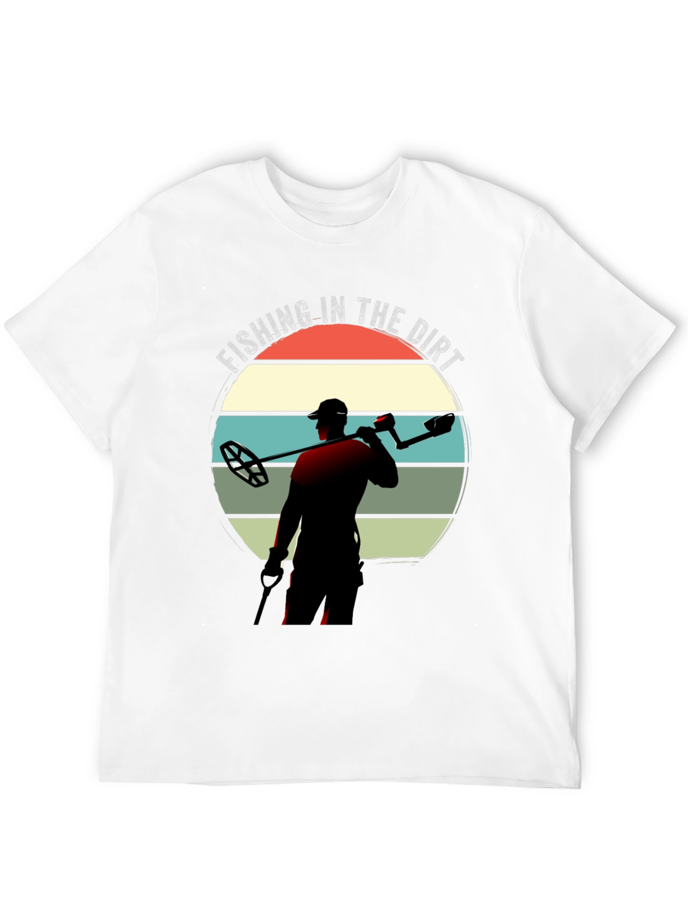 Fishing in the Dirt Metal Detecting Graphic Tee