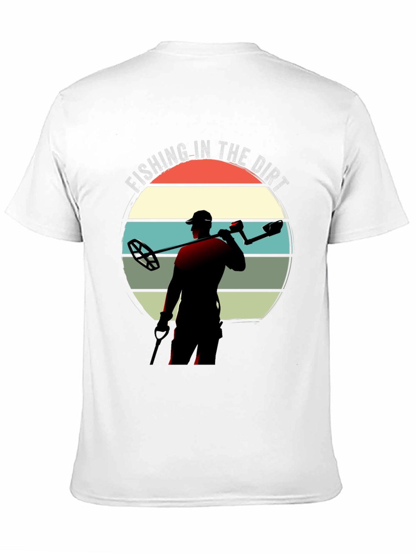 Fishing in the Dirt Metal Detecting Graphic Tee