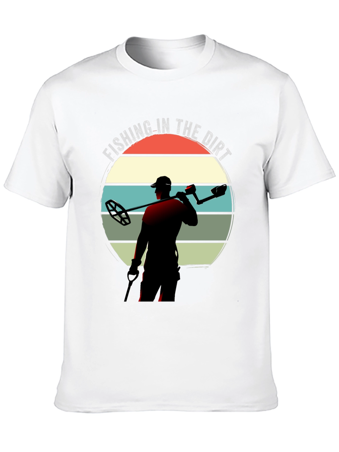 Fishing in the Dirt Metal Detecting Graphic Tee