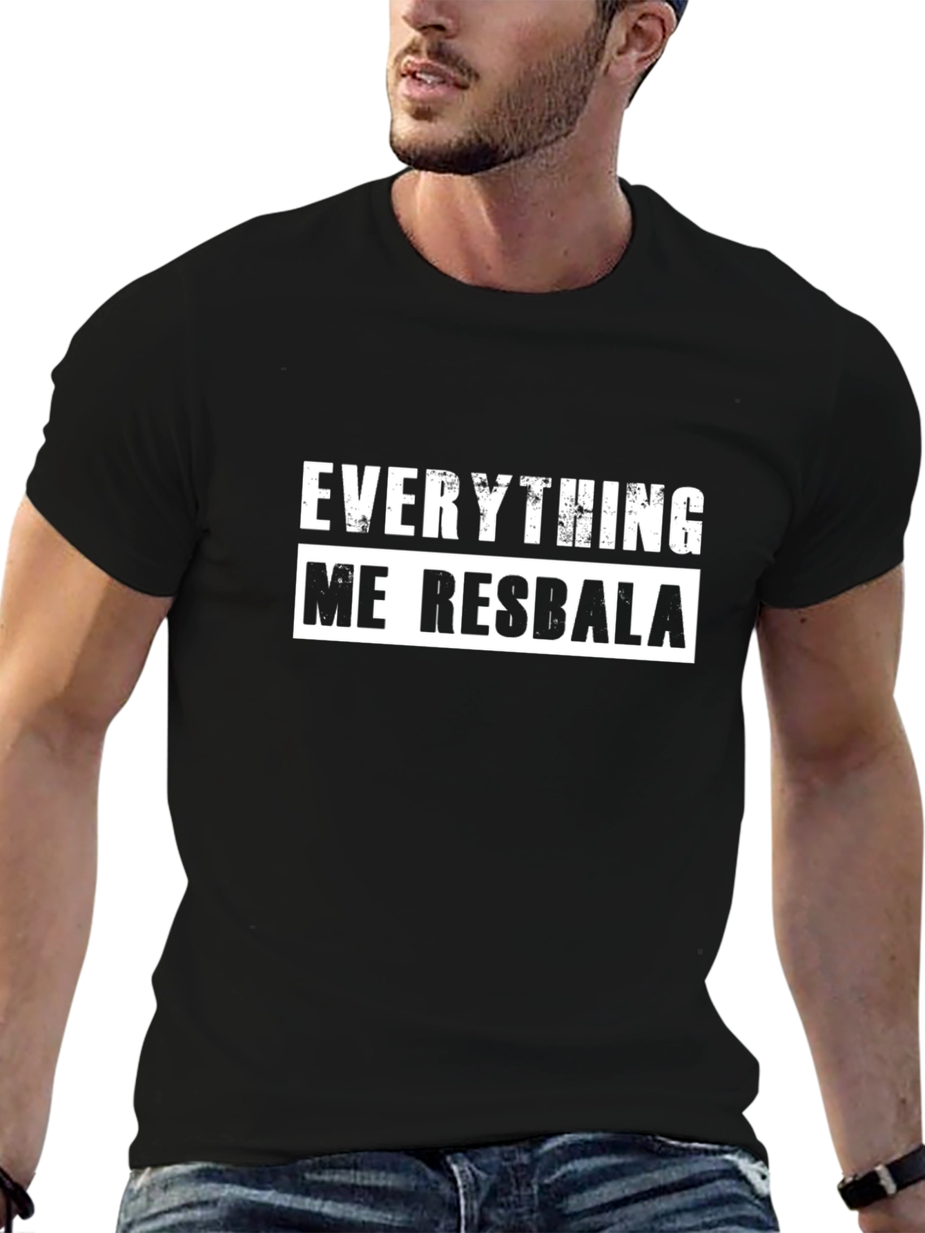 Everything Me Resbala T-Shirt