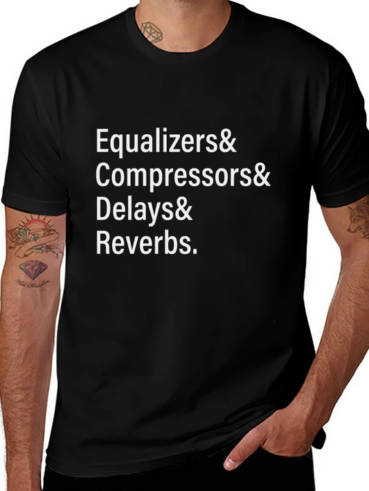 Equalizers Compressors Delays Reverbs Black T-Shirt